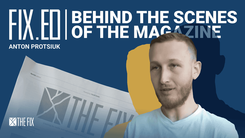 FixEd podcast: behind the scenes of The Fix Media with Anton Protsiuk